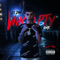 Whoopty- Lil Dan Reff Final