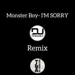 DJ TIMBAWOLF - I'M Sorry REMIX