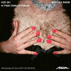 HDE 001 w/ Extase Urbaine & Dollkraut (23/06/21)