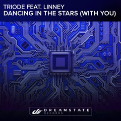 Triode - Dancing In The Stars (With You) [feat. Linney]