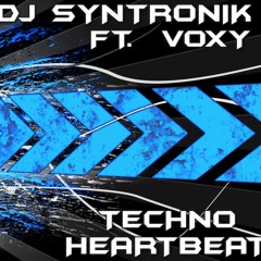 TECHNO HEARTBEAT FT. VOXY BY DJ SYNTRONIK (ELYSIUM MIX)