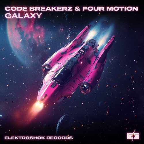CODE BREAKERZ & Four Motion - Galaxy