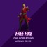Free Fire Anthem | One More Round - Axshan Remix