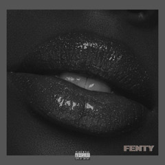 FENTY feat. Briauna SaQuan