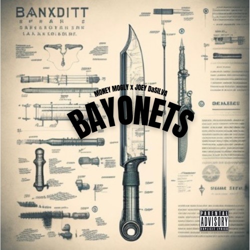 BAYONETS - MXNEY MOGLY x JOEY DaSILVA (prod by KUJO)