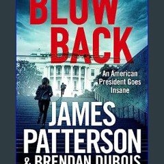 #^D.O.W.N.L.O.A.D 💖 Blowback: James Patterson's Best Thriller in Years     Paperback – November 14
