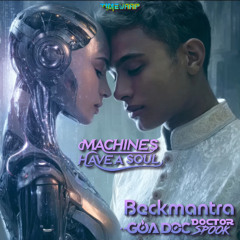 Beckmantra, Goa Doc, DoctorSpook - Machines Have A Soul (timewarp307 - Timewarp)