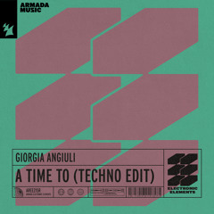 Giorgia Angiuli - A Time To (Techno Edit)