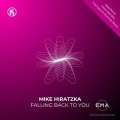Mike Hiratzka - Falling Back to You [Krafted Underground]