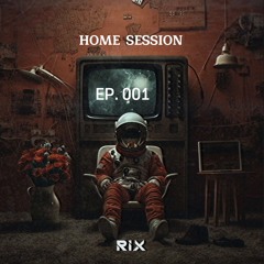 HOME SESSION - EP.001