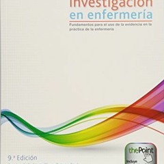 View [PDF EBOOK EPUB KINDLE] Investigación en enfermería: Fundamentos para el uso de la evidencia