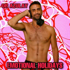 Or Azulay- Emotional Holidays 2022