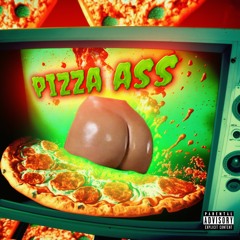 Pizza Ass