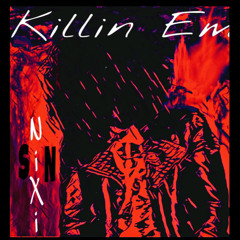 Nixi Sin - Killin Em