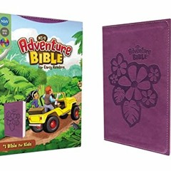 [Access] EBOOK 🎯 NIrV, Adventure Bible for Early Readers, Leathersoft, Purple, Full