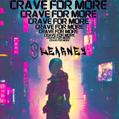 Crave For More - Skearney