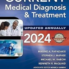 [Read] Online CURRENT Medical Diagnosis and Treatment 2024 BY Maxine A. Papadakis (Author),Step
