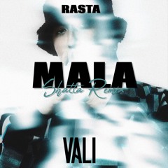 Rasta - Mala (VALI Shatta Remix)[FREE DOWNLOAD]