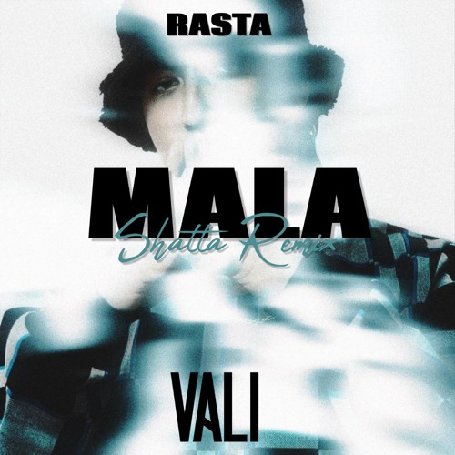 Rasta - Mala (VALI Shatta Remix)[FREE DOWNLOAD]