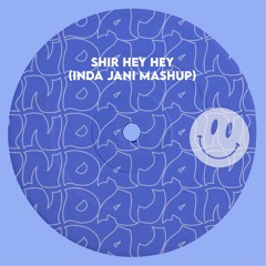 Dennis Ferrer Vs. Gruuve- Shir Hey Hey (Inda Jani Mashup)