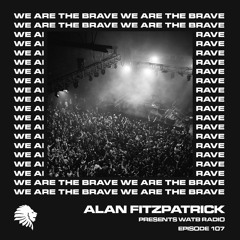 We Are The Brave Radio 107 (Guest Mix by Dave Sinner)