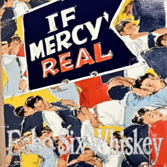 If mercy’s real