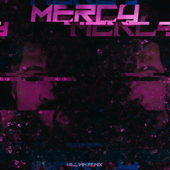 [FREE DL] WILL1AM - MERCY REMIX