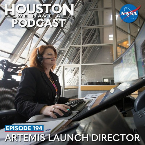 Houston We Have a Podcast: Artemis Launch Director