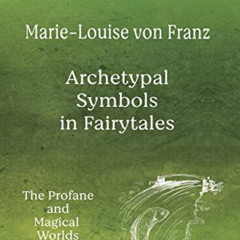 [View] EBOOK 💗 Volume 1 of the Collected Works of Marie-Louise von Franz: Archetypal