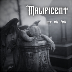 "We All Fall" (preview) - Malificent - out now