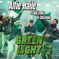 Green Light (feat. Big Zeeks & Chezeeko)