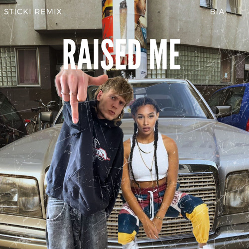 BIA RAISED ME STICKI REMIX