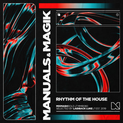 [MIXMASH] Manuals & Magik - Rhythm Of The House