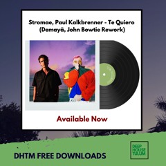 Stromae, Paul Kalkbrenner - Te Quiero (Demayä, John Bowtie Rework) [DHTM Free Download]
