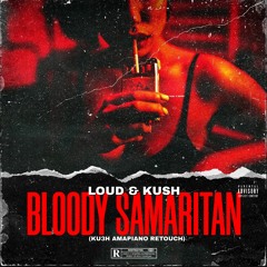 Bloody Samaritan (KU3H Amapiano Retouch)
