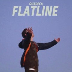 Flatline - Quadeca
