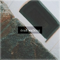 dead walking