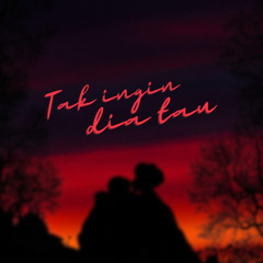 Tak Ingin Dia Tahu (Remastered 2024) [feat. B LEE FEER]