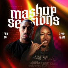 Mashup Sessions 2.16.25