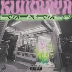 ONE & ONLY (prod. Kumbaya)