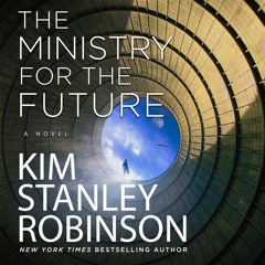 THE MINISTRY FOR THE FUTURE by Kim Stanley Robinson Read by Full Cast - Audiobook Excerpt