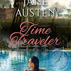 Read KINDLE PDF EBOOK EPUB Jane Austen Time Traveler: A romance writer revises her life by time-trav
