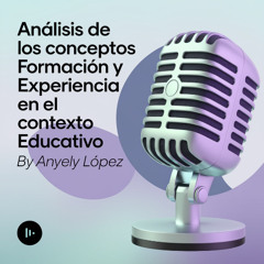 Formación y experiencia: Tejiendo saberes en la educación.