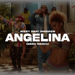 Bizzy feat Innoss'B  - Angelina (SERA Remix)
