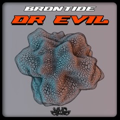 Brontide - Dr Evil (OUT NOW)