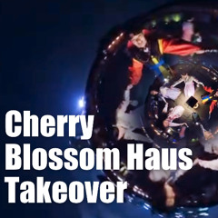 2025-10-09 - Cherry Blossom Haus Takeover - HYX
