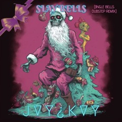 Slay Bells (Jingle Bells Dubstep Remix) - JVYKVY