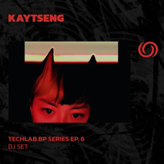 KAYTSENG | Techlab.bp Series Ep. 6 | 05/07/2025