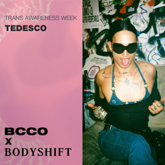 BCCO Mix Series: 721: TEDESCO | BCCO x BODYSHIFT for Trans Awareness Week 2025