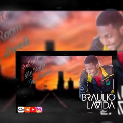 Dj Braulio lavida - set Mix from my room to the streets V1(2020)
